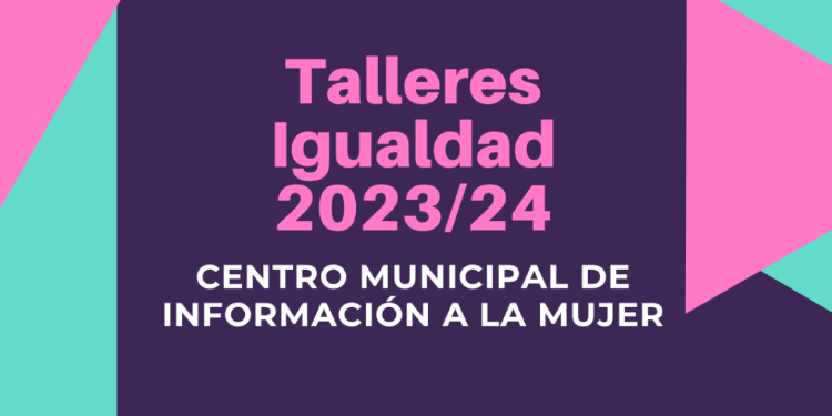 Talleres del Centro Municipal de Información a la Mujer para la temporada 2023-24